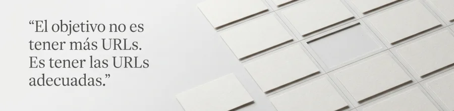 Arquitectura SEO basada en crear las URLs adecuadas